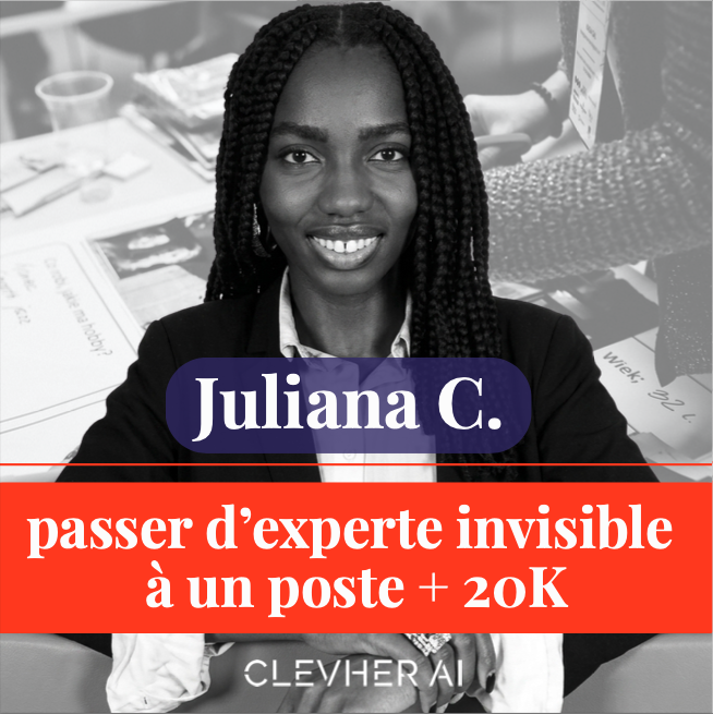 Témoignage de Juliana C. : passer d'experte invisible à un poste + 20K