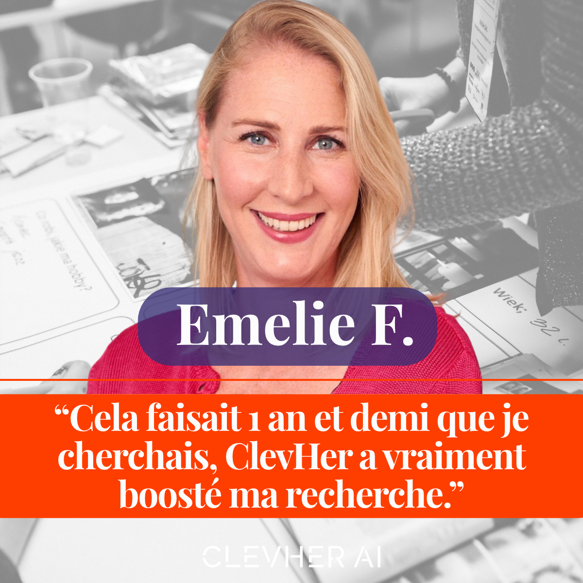 Témoignage d'Emelie F. : « Cela faisait 1 an et demi que je cherchais, CleVher a vraiment boosté ma recherche. »